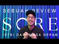 SORE ISTRI DARI MASA DEPAN SEBUAH REVIEW