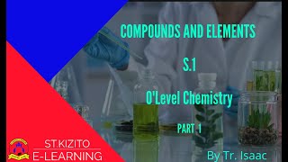 S 1 COMPOUNDS AND ELEMENTS PART 1