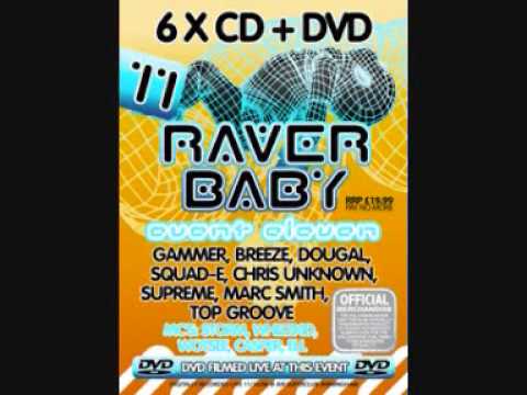 PART 1 OF 6  RAVER BABY EVENT 11 ( DJ GAMMERS MIX ).