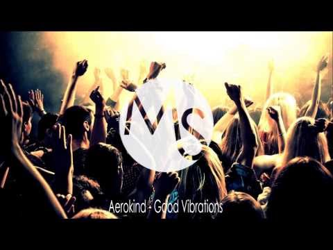 Aerokind - Good Vibrations