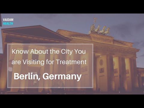 Know About the City You are Visiting for Treatment - Berlin, Germany