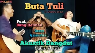 Download lagu BUTA TULI ( Rhoma Irama ) Cover Akustik | Chord dan Lirik mp3 Download lagu BUTA TULI ( Rhoma Irama ) Cover Akustik | Chord dan Lirik mp3