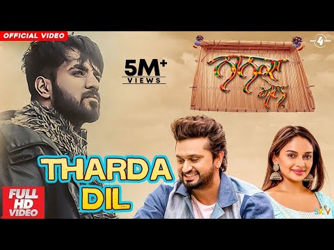 Tharda Dil (Full Video) Nanka Mel | Happy Raikoti | Mannat Noor | Latest Punjabi Song 2019