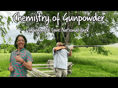 The Chemistry Behind Why Gunpowder Explodes - Exothermic Reactions | Mammoth Cave National Park