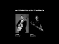 Artiom Krikunov & Anton Boiarskikh – Different Places Together (J.Bergonzi)