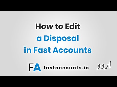 How to Edit a Disposal in Fast Accounts – Urdu