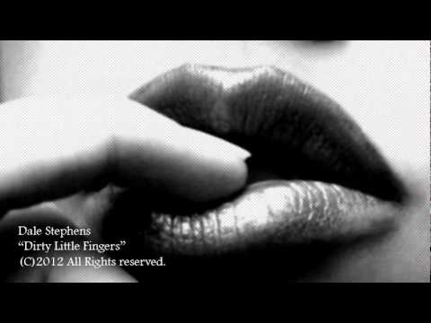 Dale Stephens: Dirty Little Fingers