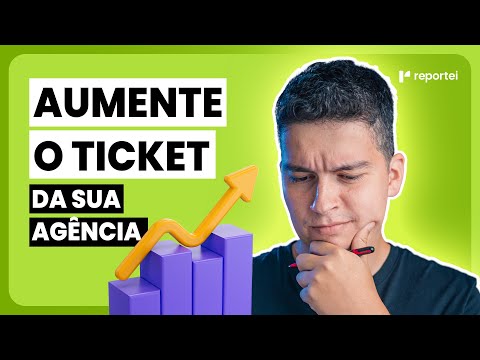 DICAS PARA AUMENTAR O TICKET MÉDIO DA SUA AGÊNCIA