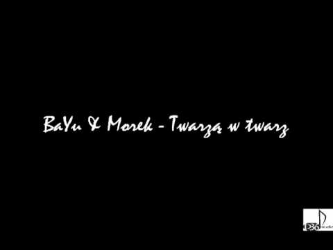 Bayu(URP) & Morek - Twarzą w twarz