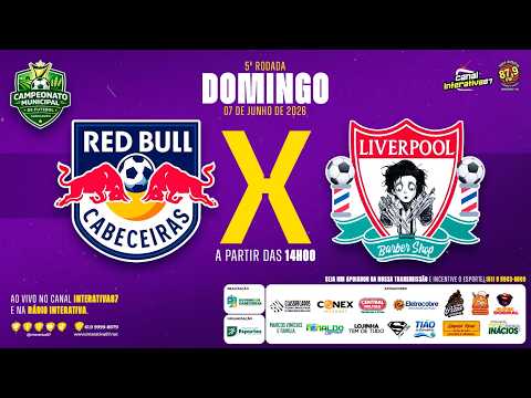 AO VIVO: RED BULL 5 X 3 LIVERPOOL | CAMPEONATO MUNICIPAL 2026 | 5º RODADA