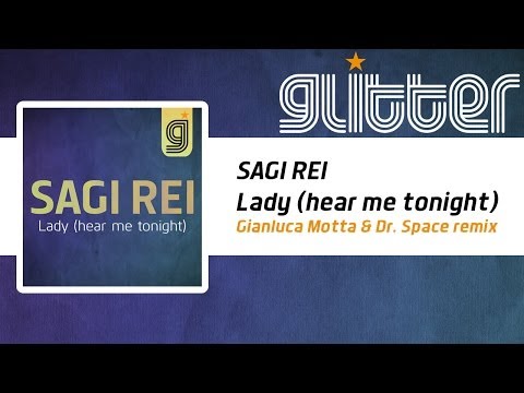 SAGI REI - Lady (hear me tonight) (Gianluca Motta & Dr. Space remix) [Official]
