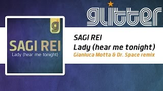 SAGI REI - Lady (hear me tonight) (Gianluca Motta & Dr. Space remix) [Official]