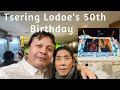 tsering lodoe ex tipa grand 50th birthday mc sonam wangdue new york