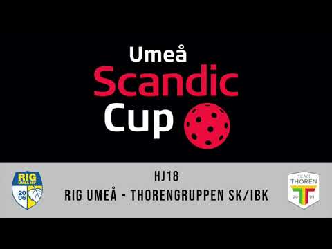 RIG Umeå - Team Thorengruppen (HJ18 Umeå Scandic Cup 2020)
