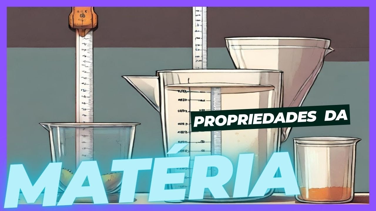 Propriedades Da Matéria: Quais São Elas? (com mapa mental) #aulaonline