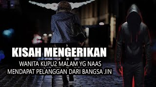 Download lagu KISAH NGERI ❗️❗️MENDAPAT PELANGGAN MAHLUK JIN,WANITA KUPU2 MALAM JADI MEMBUSUK mp3 Download lagu KISAH NGERI ❗️❗️MENDAPAT PELANGGAN MAHLUK JIN,WANITA KUPU2 MALAM JADI MEMBUSUK mp3