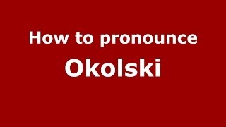 How to pronounce Okolski