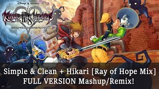 Simple &amp; Clean x Hikari [Ray of Hope Mix] FULL VERSION Mashup/Remix [HQ]