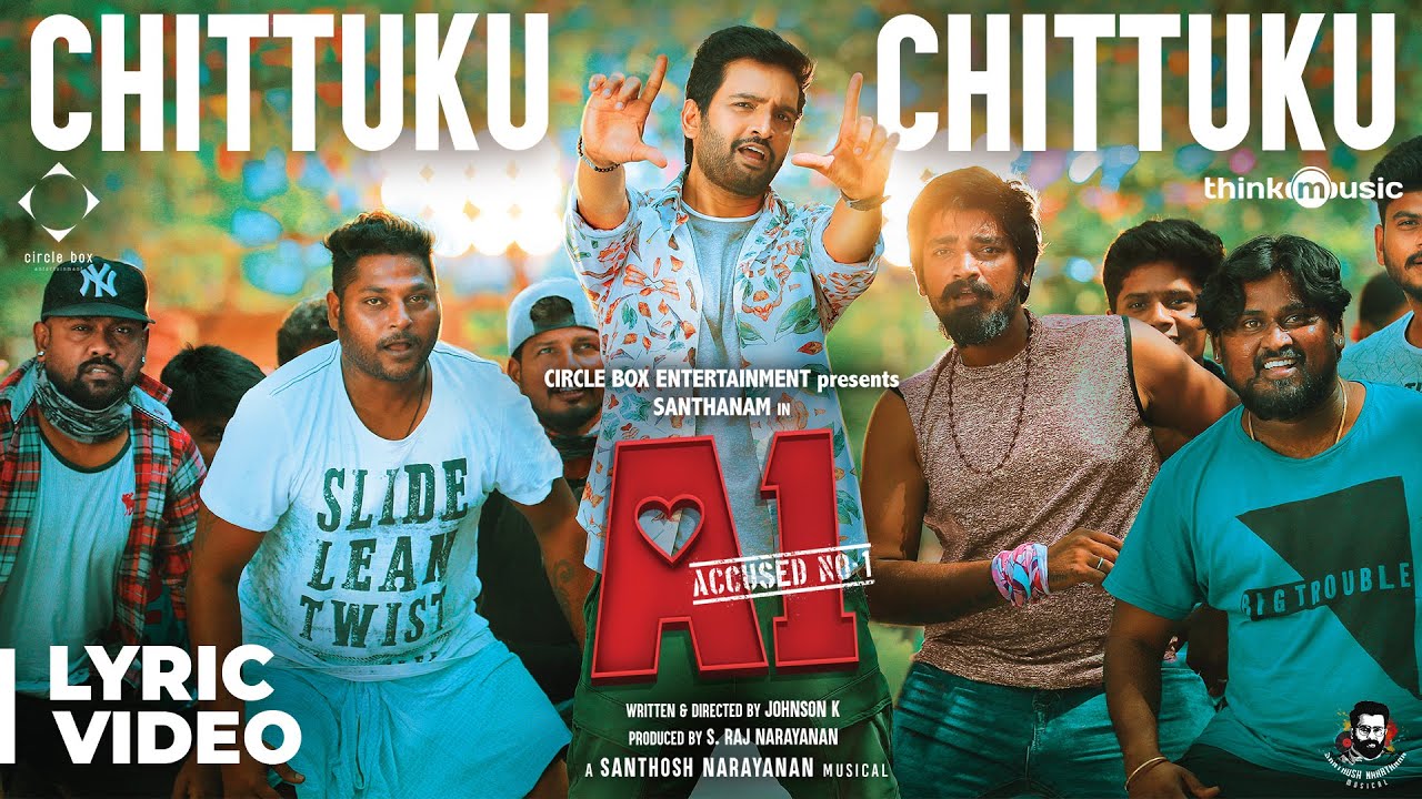 Chittuku Chittuku Lyrics  | A1 | Santhanam | Santhosh Narayanan | Santhosh Narayanan