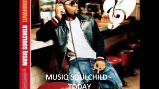 Musiq -Today
