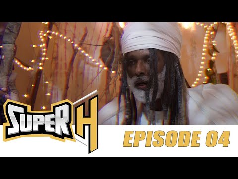 Série - Super H - Episode 4 - VOSTFR