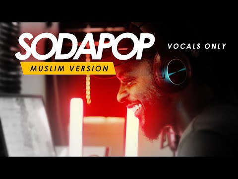 SODA POP - SAJA BOYS (Muslim Cover) by Rhamzan Days / Vocals Only