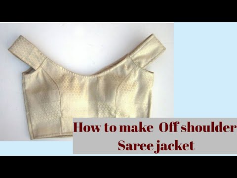 Saree jacket desing (Off shoulder Saree jacket)