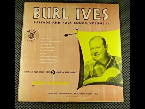 Burl Ives - Ballads And Folk Songs, Volume Two - Complete LP (1946).