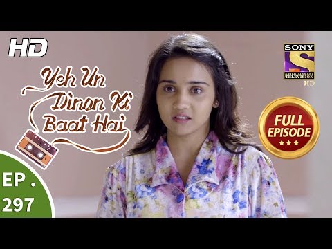 Yeh Un Dinon Ki Baat Hai - Ep 297 - Full Episode - 5th November, 2018