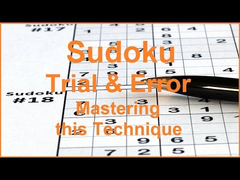 Sudoku Primer video 155 - Sudoku Trial & Error technique to help you get unstuck