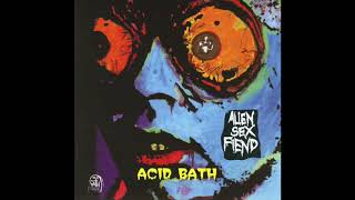 Alien Sex Fiend ‎– Acid Bath (Full Album - Remastered - 1984)
