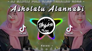 Download lagu DJ ASHOLATU 'ALANNABI - Ai Khodijah | Dj Santai Full Bass mp3
