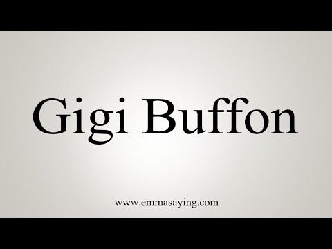 How To Say Gigi Buffon