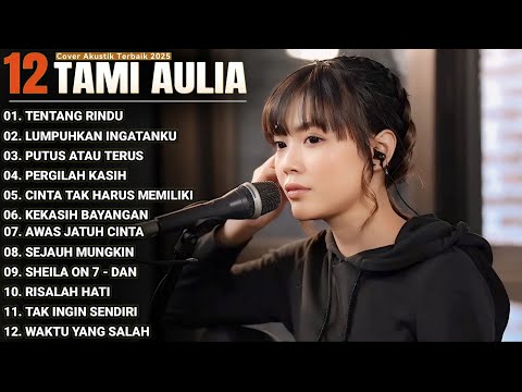 Tami Aulia Full Album - Tentang Rindu | Cover Akustik Terbaik 2025