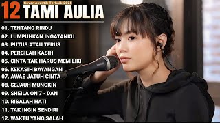 Download lagu Tami Aulia Full Album - Tentang Rindu | Cover Akustik Terbaik 2025 mp3