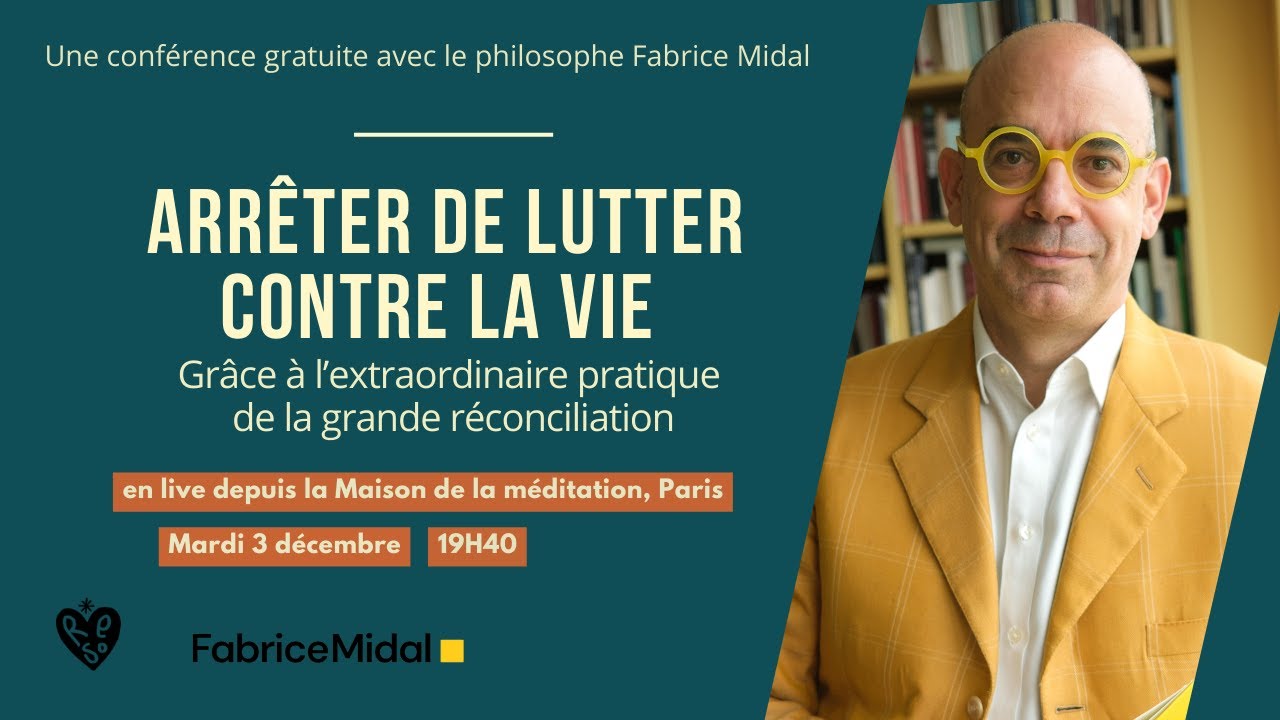 Arrêter de lutter contre la vie - La pratique de la grande réconciliation avec @dialoguesfm