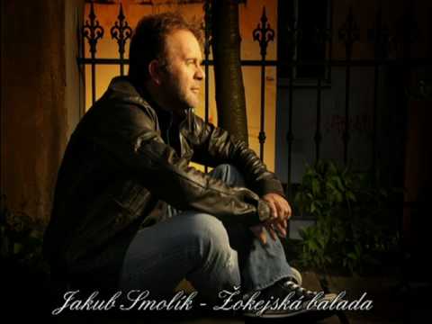 Jakub Smolik - Žokejská balada