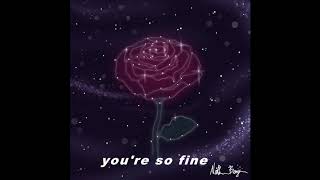 You're So Fine Music Video