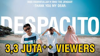 DESPACITO - Muslim Version (Thank You my Dear) COVER by Dodi Hidayatullah Ft Ibnu TJ