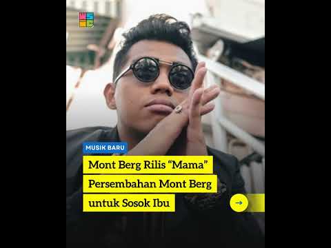 Mont Berg Rilis “Mama”, Lagu Hip Hop Penuh Cinta Ibu