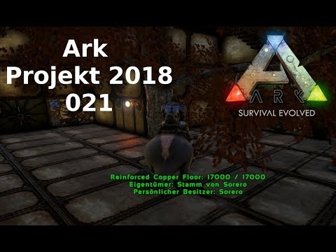 Ark Projekt 2018 - 021 Aufräumen nach dem Update - Iso Crystal Isles und Steampunk - deutsch/german