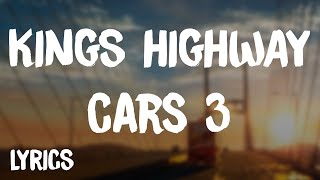 Cars 3 - Kings Highway | James Bay (Lyrics)