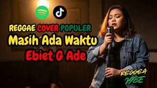 Download lagu Masih Ada Waktu - Ebiet G. Ade (Cover Reggae SKA) | Lagu Nostalgia Penuh Makna l Jamai Reggae mp3 Download lagu Masih Ada Waktu - Ebiet G. Ade (Cover Reggae SKA) | Lagu Nostalgia Penuh Makna l Jamai Reggae mp3