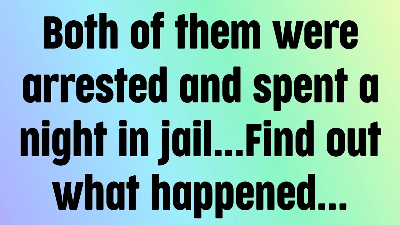 🌈God message today | Both of them were arrested and spent a night in jail...Find out what happened..