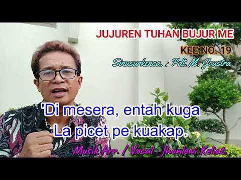 KEE 19 - Jhonlewi Keliat. JUJUREN TUHAN BUJUR ME.