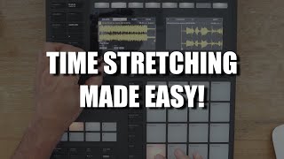 Maschine + MK3 Tutorial: Time Stretching Sample Loops For Beginners