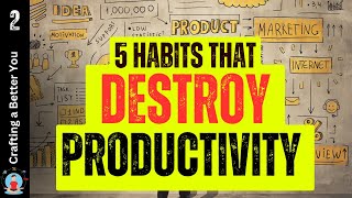 🚫🧠 5 Productivity Killers You Need to Avoid Now!