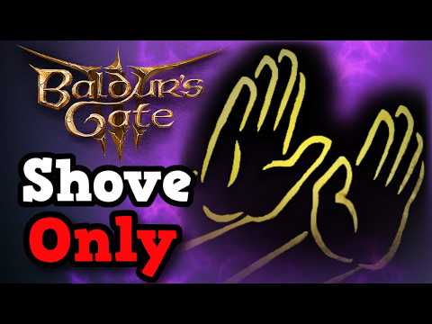 Can You Beat Baldur's Gate 3 Using ONLY Shove?