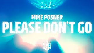 Mike Posner - Please Don't Go (Lyrics)