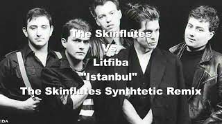 Litfiba - Istanbul (The Skinflutes Synthetic Remix)